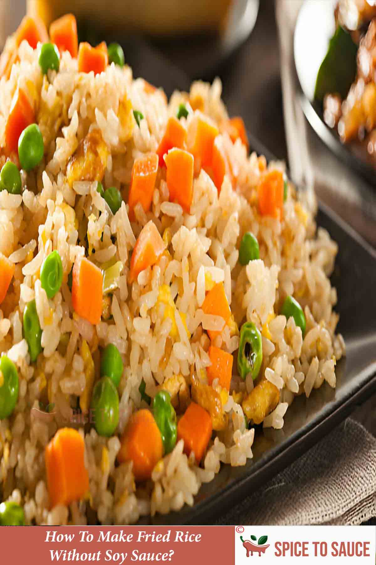 How To Make Fried Rice Without Soy Sauce? | 2025 | Spice to Sauce