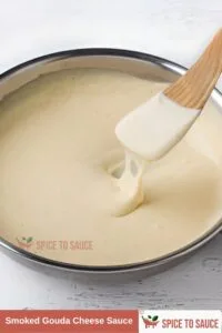 Smoked Gouda Cheese Sauce